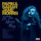 hit download You Are the Best Thing    Papik & Sarah Jane Morris
