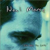 hit download It s Not Too Late    Neal Morse