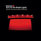 hit download Turn On the Bright Lights (The Tenth Anniversary Edition - 2012 Remaster)    Interpol