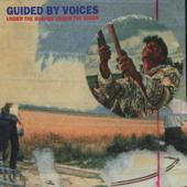 hit download Under the Bushes Under the Stars    Guided By Voices