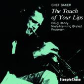 hit download The Touch of Your Lips    Chet Baker