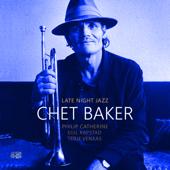 hit download Late Night Jazz (Deluxe Edition) [feat. Philip Catherine]    Chet Baker