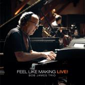 hit download Feel Like Making LIVE!    Bob James