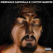hit download Pierpaolo Capovilla e i Cattivi Maestri    Pierpaolo Capovilla e i Cattivi Maestri