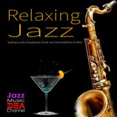 hit download Relaxing Jazz: Soothing Sounds of Saxophone & Smooth Jazz Instrumental Music For Relax    Jazz 2 Relax, CafeRelax & Jazz Music DEA Channel