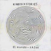 hit download Kindisch Stories by el Mundo & Zazou    El Mundo & Zazou