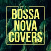 Bossa Nova Covers & Mats & My-Cake By The Ocean