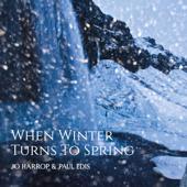hit download When Winter Turns to Spring    Jo Harrop & Paul Edis