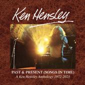 hit download Past & Present (Songs In Time): A Ken Hensley Anthology 1972-2021    Ken Hensley