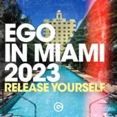 dancealbum-top Various Artists Ego in Miami 2023 (Release Yourself)