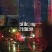 hit download Dream Box    Pat Metheny