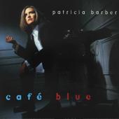 hit download Cafe Blue    Patricia Barber