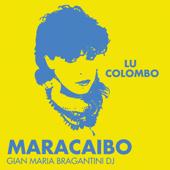 hit download Maracaibo (Remix 2023 By Gian Maria Bragantini) - EP    Lu Colombo