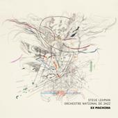 hit download Ex Machina    Steve Lehman & Orchestre National de Jazz