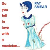 hit download So You Fell in Love With a Musician    Pat Smear