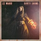 ZZ Ward-Dirty Shine