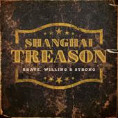 hit download Brave, Willing & Strong    Shanghai Treason