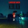 singolo KeBlack LAISSE MOI