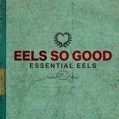 hit download EELS So Good: Essential EELS, Vol. 2 (2007-2020)    Eels
