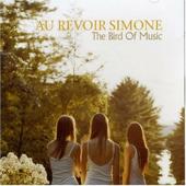 hit download The Bird of Music    Au Revoir Simone