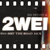 hit download Hit the Road Jack    2WEI & Bri Bryant