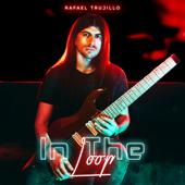 hit download In the Loop - EP    Rafael Trujillo