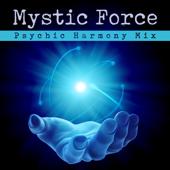 hit download Mystic Force (Psychic Harmony Mix)    Next Generation