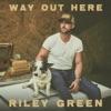 tracklist album Riley Green Way Out Here