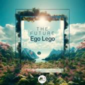 hit download The Future    Ego Lego, Darles Flow & M-Sol DEEP