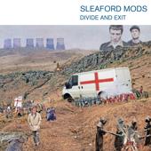 hit download Divide and Exit (10th Anniversary Edition - 2024 Remaster)    Sleaford Mods