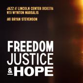 hit download Freedom, Justice, and Hope (feat. Bryan Stevenson)    Jazz at Lincoln Center Orchestra & Wynton Marsalis