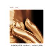 hit download Time After Time (feat. Federico Malaman, Filippo Vignato, Christian Meyer, Bebo Ferra, Marco Bardoscia, Dino Rubino & Stefano Bagnoli)    Paolo Fresu