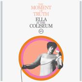 hit download The Moment Of Truth: Ella At The Coliseum (Live)    Ella Fitzgerald