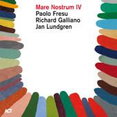 hit download Mare Nostrum IV    Richard Galliano, Jan Lundgren & Paolo Fresu