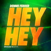 hit download Hey Hey    Dennis Ferrer