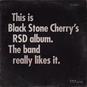 hit download This Is Black Stone Cherry s Rsd Album. the Band Really Likes It.    Black Stone Cherry