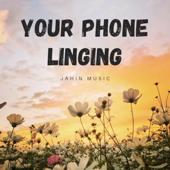 hit download Your Phone Linging    Jahin Music