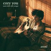 hit download cozy you (and other nice songs) - EP    aron!