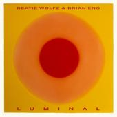 hit download Luminal    Brian Eno & Beatie Wolfe