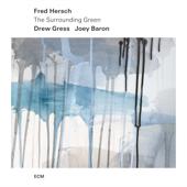 hit download The Surrounding Green    Fred Hersch, Drew Gress & Joey Baron