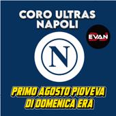 hit download Coro ultras Napoli primo agosto pioveva di domenica era    DJ Evan