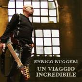 hit download Un viaggio incredibile    Enrico Ruggeri