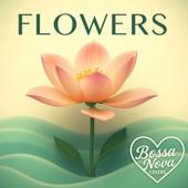 hit download Flowers (Bossa Nova)    Bossa Nova Brain