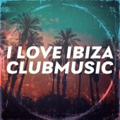 hit download I Love Ibiza Clubmusic    Artisti Vari