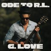 hit download Ode To R.L.    G. Love & Special Sauce
