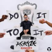 Acraze-Do It To It (Remixes) [feat. Cherish] - EP