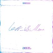 hit download LESS_IS_MORE    DEEZL