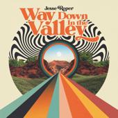 hit download Way Down In The Valley    Jesse Roper