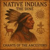 hit download Native Indians - The Diné - Chants Of The Ancesters    The Harmony Sessions