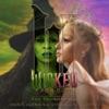 tracklist album Wicked Movie Cast, Cynthia Erivo & Ariana Grande Wicked: For Good – The Soundtrack